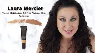 Laura Mercier Tinted Moisturizer Oil Free Natural Skin Perfector #lauramercier #tintedmoisturizer