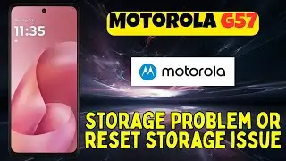 Как исправить проблему с хранилищем или сбросить настройки хранилища на Motorola G57