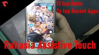 Rahasia Assistive Touch Iphone 6S 6S Plus,7 7 Plus , 8 8 Plus