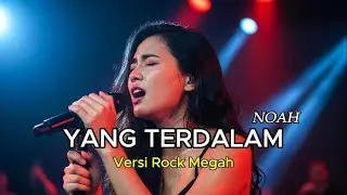 YANG TERDALAM – NOAH 🎸 ROCK VERSION | AI COVER BY MELATI COVER