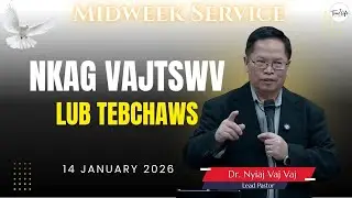 01-14-2026 | Nkag Vajtswv Lub Tebchaws
