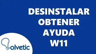 DESINSTALAR OBTENER AYUDA Windows 11 ✅✅
