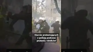 #Protest rolnik&oacute;w. Starcie demonstrujących z policją #polityka
