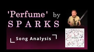 SPARKS | Perfume | Song Analysis | What 'Hello Young Lovers' says about Sparks