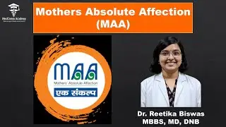 Mother's Absolute Affection Programme (MAA) I Dr. Reetika Biswas (MBBS, MD, DNB)