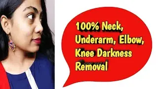 #underarmswhiteningathome 100% Neck, Underarm, Elbow, Knee Darkness Removal at Home | KOTHAPUDI
