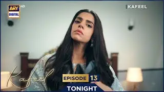 Kafeel Episode 13 | Promo | Tonight | Emmad Irfani | Sanam Saeed | ARY Digital Drama