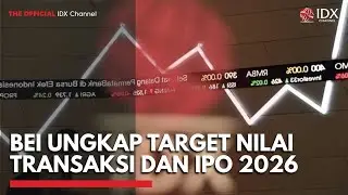 BEI Ungkap Target Nilai Transaksi dan IPO 2026 | 2ND SESSION CLOSING