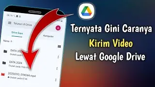 2 Cara Kirim Video Lewat Google Drive