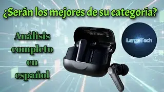 Los mejores de su categoría? - Earfun Air pro 4+