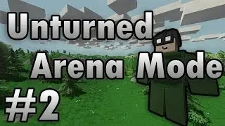 Unturned Arena Mode Online Multiplayer (Co-op) Let's Play - Gameplay/Survival Guide Part 2