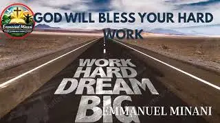 God Will Reward Your Faithfulness and Hard Work