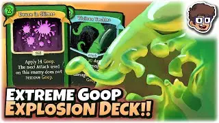 EXTREME GOOP EXPLOSION DECK!! | Slay the Spire: Downfall (Modded)