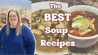 The Best Soup Recipes You’ll Want to Make Again & Again! Cozy recipes for winter!