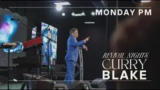 Curry Blake | Monday PM | 8.21.23 | Faith Church Naples