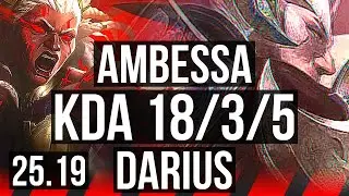AMBESSA vs DARIUS (TOP) | 13 solo kills, 66% winrate, 47k DMG, 18/3/5, Legendary | KR Master | 25.19