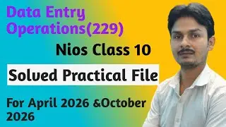 NIOS Data Entry Operations(229)Solve Practical File || Hindi Medium|NIOS