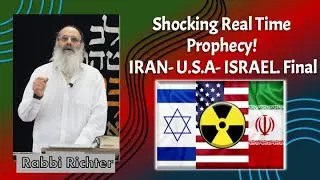 Shocking Real Time Prophecy! IRAN- U.S.A- ISRAEL. Final Battle? | Rabbi Richter