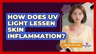 How Does UV Light Lessen Skin Inflammation?