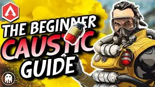 Beginner CAUSTIC Guide - LEARN the BEST way to play Caustic! (Apex Legends Beginner Series)