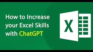 How to Increase your Excel Skills with ChatGPT !