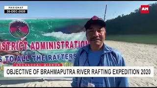 OBJECTIVE OF BRAHMAPUTRA RIVER RAFTING EXPEDITION 2020
