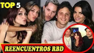 TOP 5: MEJORES REENCUENTROS DE LOS RBDs
