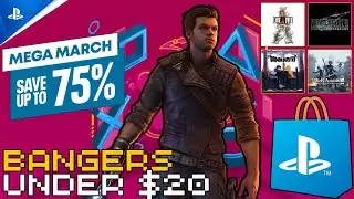 10 Absolute BANGERS For Under $20 Each! Mega March Sale Playstation Store