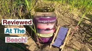 Yankee Candle Review & Chit Chat Bora Bora Shores The Last Paradise Collection