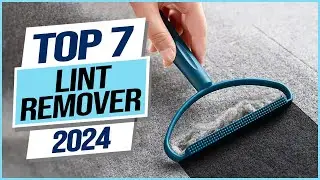Top 7 Best Lint Removers 2024