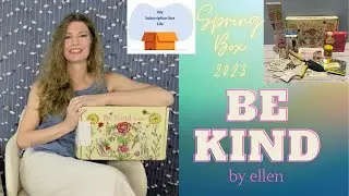 Be Kind by ellen Spring 2023 Unboxing and Review