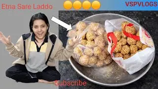 Etna Sare Laddo🟡  ||  |इतने सारे लड्डू🟡 || Day 136