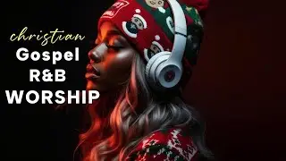Quiet Time with Jesus  Soulful Christian R&B & Gospel Blues Worship Mix