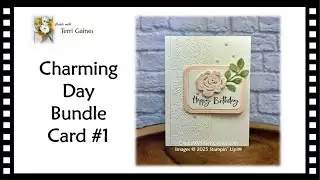Create with Terri Gaines - Charming Day Bundle Card 1 Tutorial