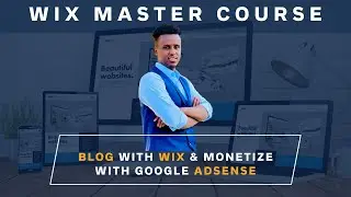 Koorso Cusub WIX MASTER COURSE: Blog With WIX & Monetize With Google AdSense