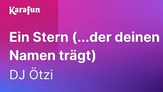Karaoke Ein Stern (...der deinen Namen trägt) - DJ Ötzi