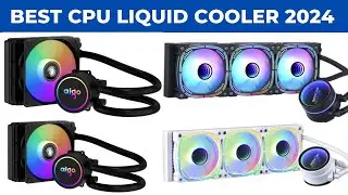Top 5 Best CPU Liquid Cooler 2024; Best Water Cooler CPU