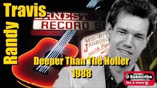 Deeper Than The Holler \ Randy Travis