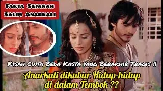 Anarkali dikubur hidup-hidup didalam tembok ?? Cinta Anarkali yang Berakhir Tragis !!