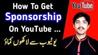 How To Get Sponsorship On YouTube | Earn From YouTube Without Monetization - Technical Qadeer