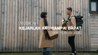 Musik AI - Kejarlah Aku Sampai Dapat (Official Music Video)