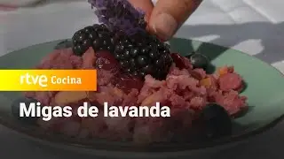 Migas de lavanda - Ahora o nunca | RTVE Cocina