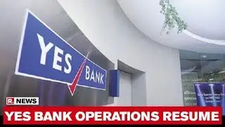 BIG: Yes Bank Resumes All Banking Services As RBI Lifts Moratorium After Two Weeks