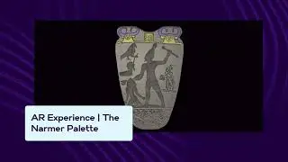 Reconstructing History in AR: Narmer Palette Project