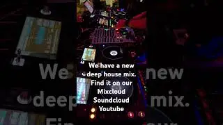 We have a new deep house mix!