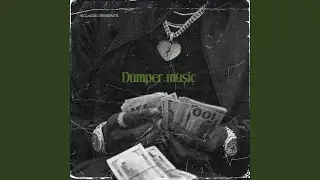 Dumper music (feat. Ghxst 100k)