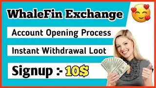 WhaleFin Exchange 10$ Loot || WhaleFin Instant Withdrawal Loot || WhaleFin Unlimited Trick 2022