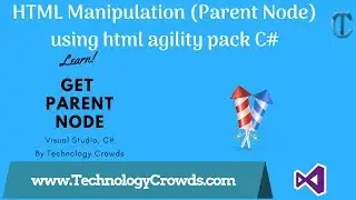 Learn HAP: HTML Traversing (Parent Node) html using Agility Pack C# | Web Scraping | Data Extraction