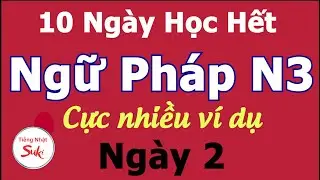 10 Ngày Học Hết Ngữ Pháp N3 - Ngày 2