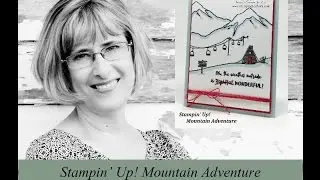 How to Make a Card with Mountain Adventure from Stampin' Up!